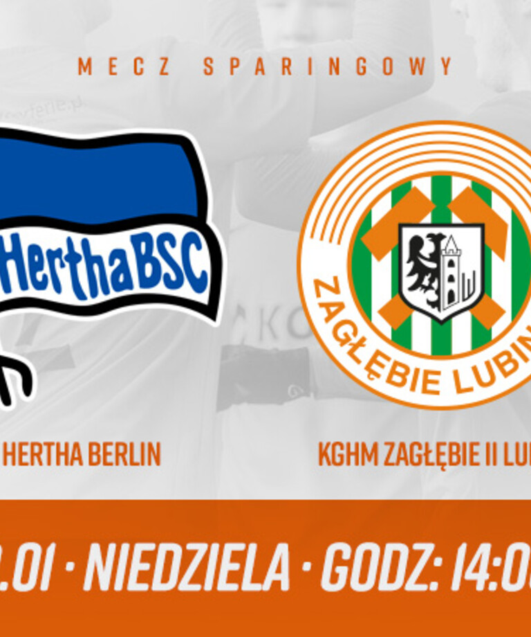 KGHM Zagłębie II: Sparing z Hertha BSC II