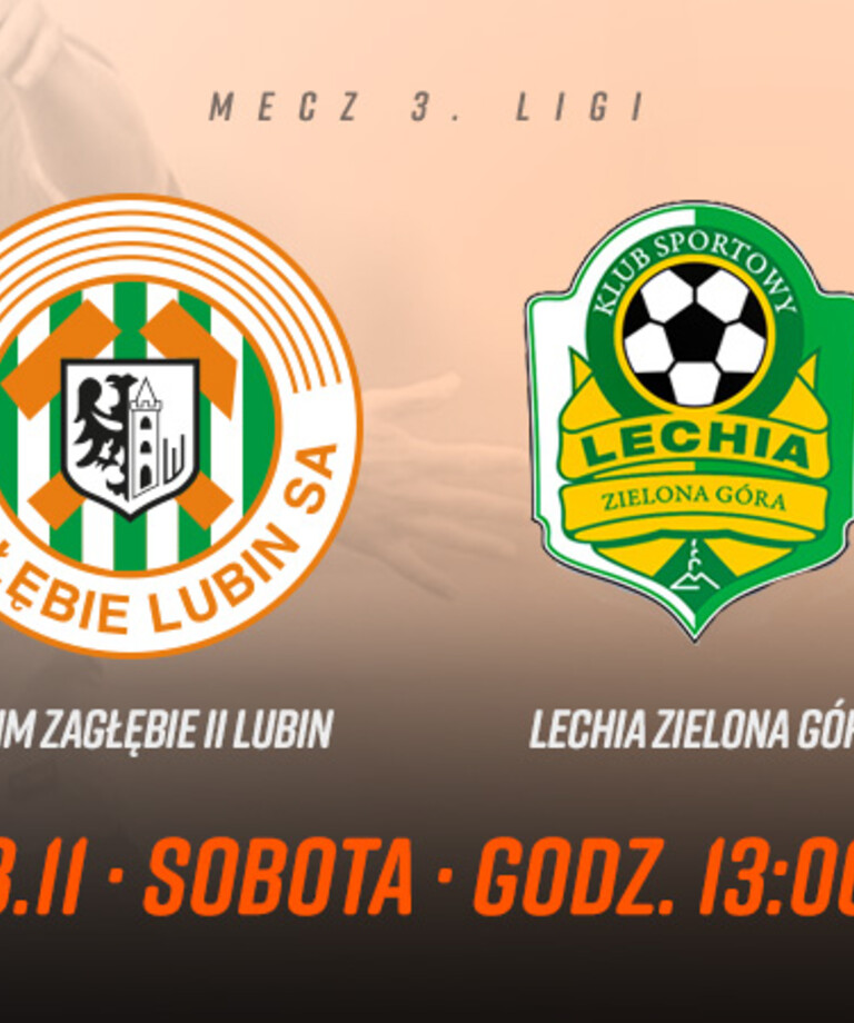 Rezerwy zmierzą się z Lechią Zielona Góra Rezerwy zmierzą się z Lechią Zielona Góra